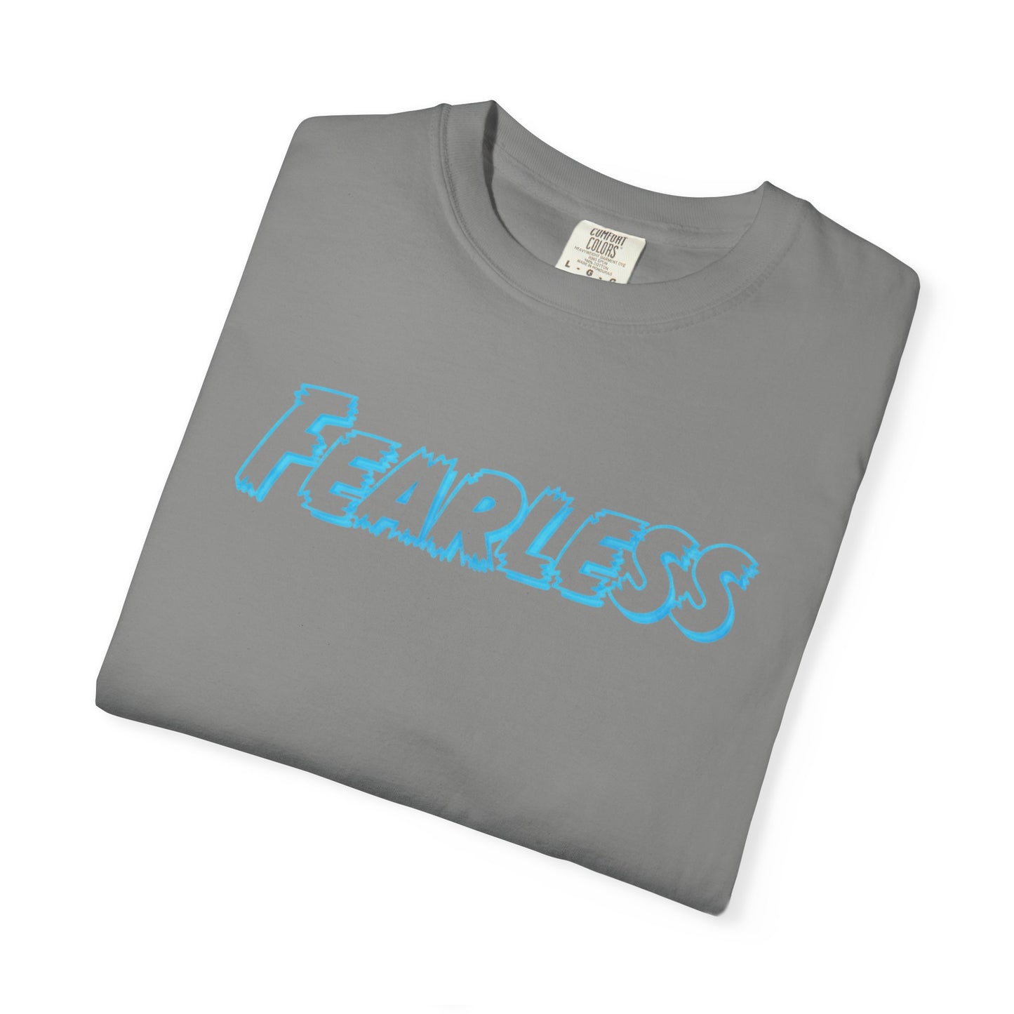 Fearless Unisex Garment-Dyed T-shirt, Casual Tee, Gift for Him/Her, Motivational Top, Everyday Wear, Birthday Present