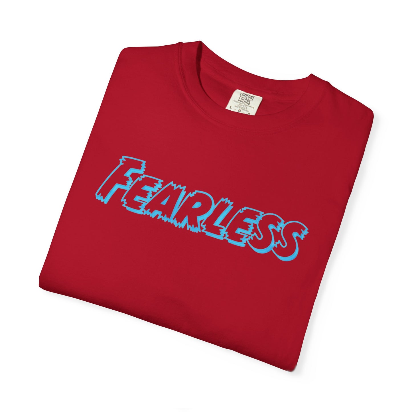 Fearless Unisex Garment-Dyed T-shirt, Casual Tee, Gift for Him/Her, Motivational Top, Everyday Wear, Birthday Present