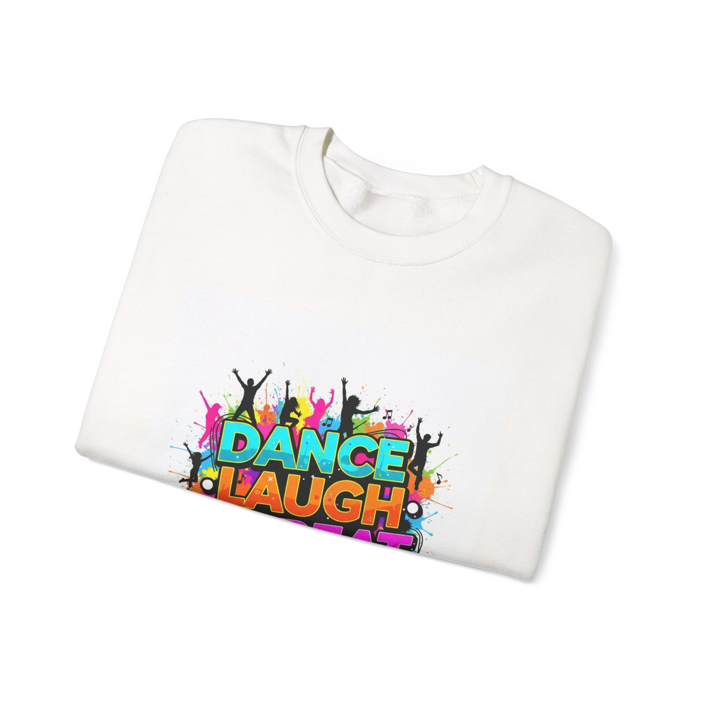 Colorful Dance Laugh Repeat Sweatshirt, Cozy Gift for Dancers, Fun Unisex Pullover, Perfect for Parties & Celebrations, Trendy Casual Wear