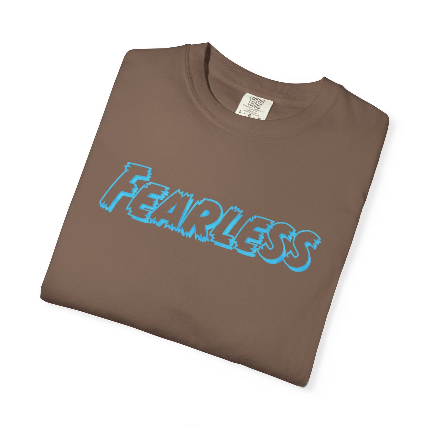 Fearless Unisex Garment-Dyed T-shirt, Casual Tee, Gift for Him/Her, Motivational Top, Everyday Wear, Birthday Present