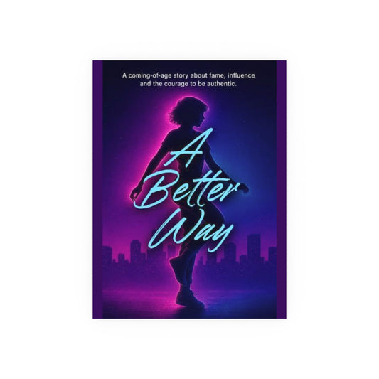 Poster — “A Better Way” Neon Retro Movie-Style Art Print