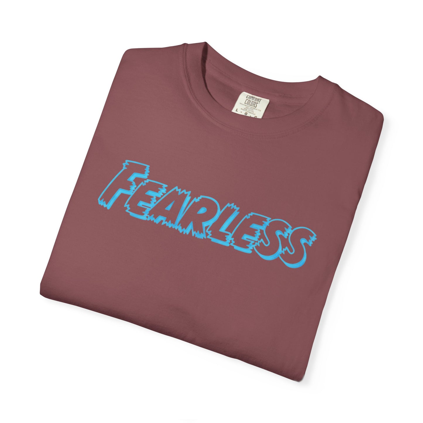 Fearless Unisex Garment-Dyed T-shirt, Casual Tee, Gift for Him/Her, Motivational Top, Everyday Wear, Birthday Present