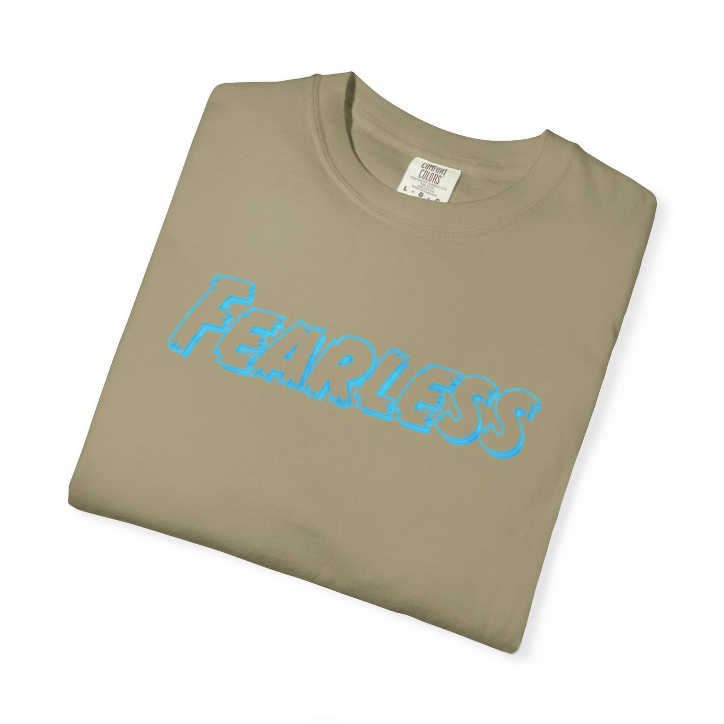 Fearless Unisex Garment-Dyed T-shirt, Casual Tee, Gift for Him/Her, Motivational Top, Everyday Wear, Birthday Present